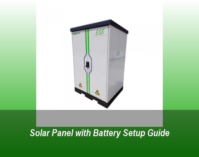 Solar Panel with Battery Setup Guide